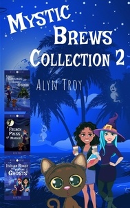  Alyn Troy - Mystic Brews Collection 2 - Mystic Brews Collections, #2.