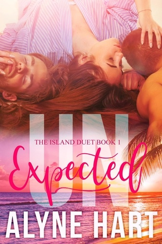  Alyne Hart - UNexpected - The Island, #1.