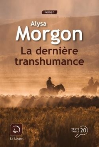 La dernière transhumance Edition en gros caractères