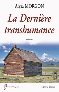 Alysa Morgon - La dernière transhumance.