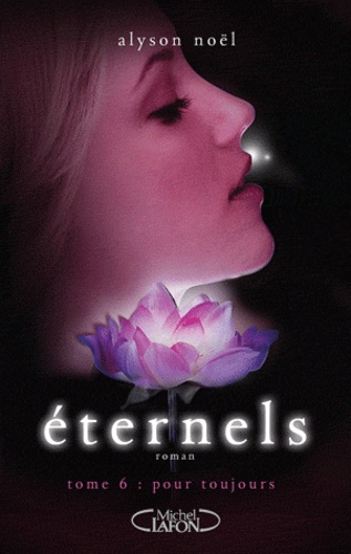 Eternels Tome 6 Pour toujours