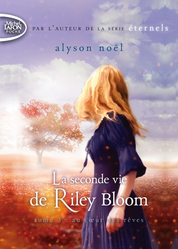 La seconde vie de Riley Bloom Tome 3 Au coeur des rêves - Occasion