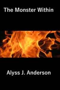  Alyss J. Anderson - The Monster Within.