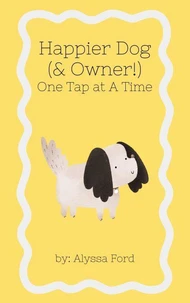 Happier Dog (&amp; owner!) One Tap at a Time