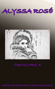 Short Stories From The Black Books: Taking Mrs. A