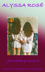 Short Stories From The Red Books: Jennifer &amp; Nicole