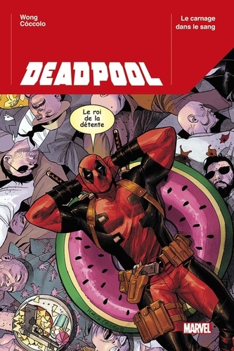 Deadpool Tome 1 Le carnage dans le sang