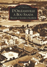 D'Orléansville à Bou Saada