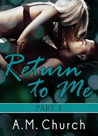  AM Church - Return to Me - Part 3 - Return to Me, #3.