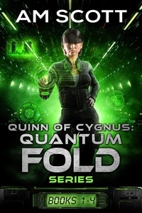  AM Scott - Quinn of Cygnus: Books 1 through 4 - Quantum Fold.