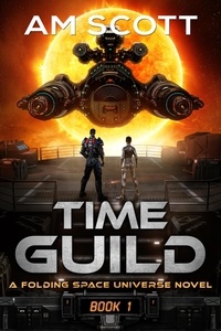  AM Scott - Time Guild 1 - Folding Space Series, #8.
