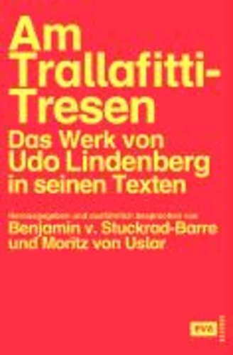 Am Trallafitti-Tresen - Das Werk von Udo Lindenberg in seinen Texten.