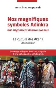 Ama ataa Ampomah - Nos magnifiques symboles Adinkra - La culture des Akans.