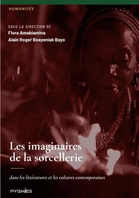 Les imaginaires de la sorcellerie dans les littératures et les cultures contemporaines