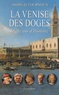 Amable de Fournoux - La Venise des Doges - Mille ans d'Histoire.