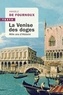 Amable de Fournoux - La Venise des doges - Mille ans d'Histoire.