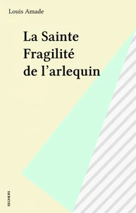 La Sainte fragilité de l'Arlequin