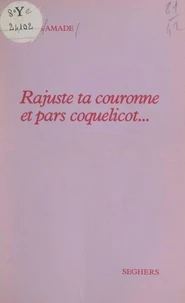 Rajuste ta couronne et pars coquelicot...