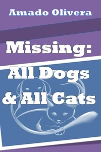Missing All Dogs &amp; All Cats