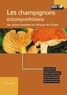 Amadou Bâ et Robin Duponnois - Les champignons ectomycorhiziens des arbres forestiers en Afrique de l'Ouest.