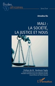 Les meilleurs téléchargements de livres audio Mali : la société, la justice et nous in French par Amadou Ba iBook MOBI CHM 9782140289170