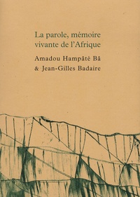 La parole, mémoire vivante de lAfrique - Suivi de Carnet de Bandiagara.pdf