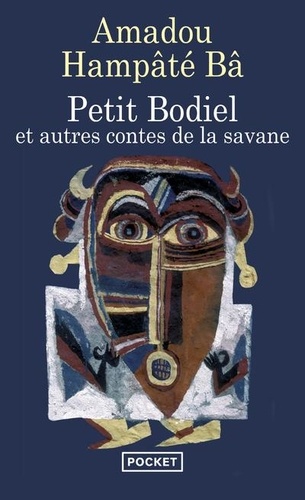 Amadou Hampâté Bâ - Petit Bodiel - Et autres contes de la savane.