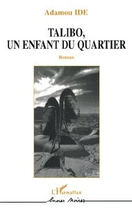 Amadou Idé Oumarou - Talibo, un enfant de quartier.