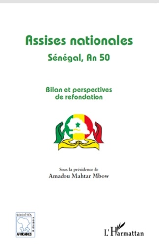 Amadou Mahtar Mbow - Assises nationales - Sénégal, An 50. Bilan et perspectives de refondation.