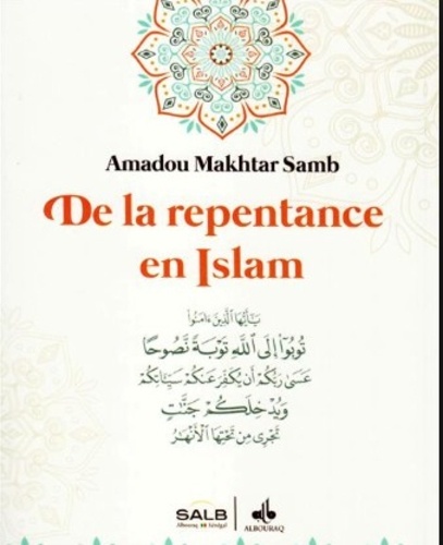 Amadou makhtar Samb - De la repentance en islam.