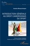 Amadou Mbeyap Kutnjem - Introduction générale au droit camerounais du sport.
