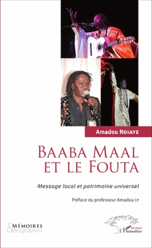 Baaba Maal et le Fouta. Message local et patrimoine universel