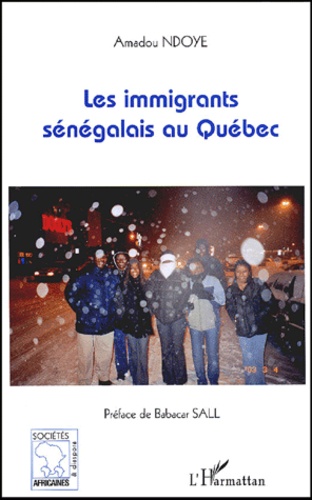 Amadou Ndoye - Les immigrants sénégalais au Québec.