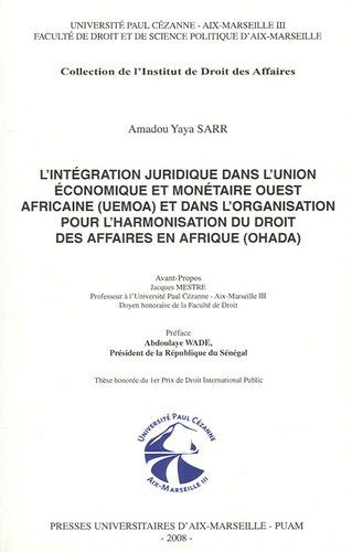 L'intégration juridique dans l'Union économique et monétaire ouest-africaine (UEMOA) et dans l'Organisation pour l'harmonisation du droit des affaires en Afrique (OHADA)