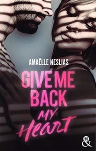 Amaëlle Neslias - Give Me Back My Heart.
