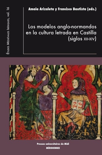 Los modelos anglo-normandos en la cultura letrada en Castilla ((siglos XII-XIV)