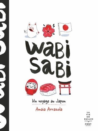 Wabi Sabi. Un voyage au Japon