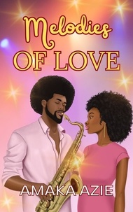  Amaka Azie - Melodies of Love - The Obi siblings, #1.