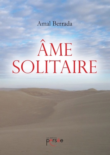 Amal Berrada - Ame solitaire.