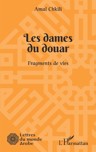 Les dames du douar. Fragments de vies