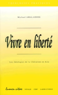 Vivre En Liberte. Les Theologies De La Liberation En Asie