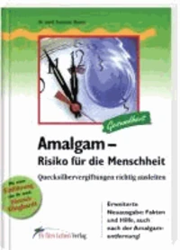 Amalgam. Risiko für die Menschheit
