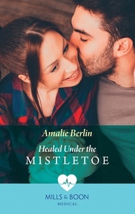 Amalie Berlin - Healed Under The Mistletoe.