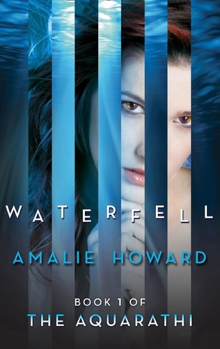 Amalie Howard - Waterfell.