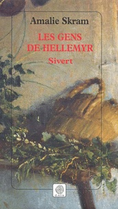Amalie Skram - Les Gens de Hellemyr Tome 2 : Sivert.