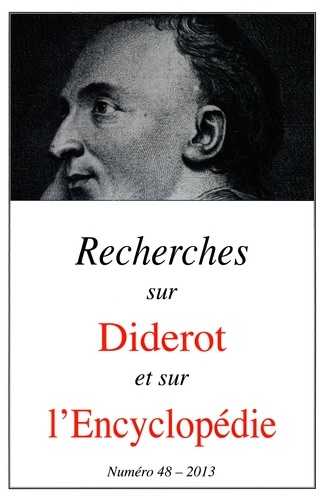 Diderot Revue - Recherches sur Diderot et sur l'Encyclopédie N° 48/2013 : .