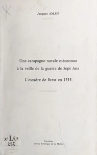 Une campagne navale méconnue à la veille de la guerre de Sept Ans. L'escadre de Brest en 1755