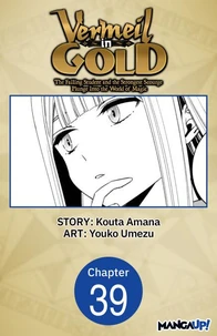 Vermeil in Gold: The Failing Student and the Strongest Scourge Plunge Into the World of Magic #039