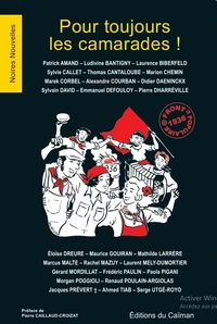 Pour toujours les camarades !