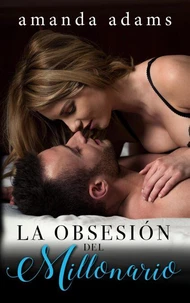 La obsesión del millonario